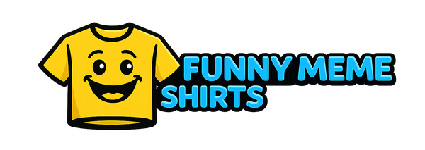 Funny Meme Shirts